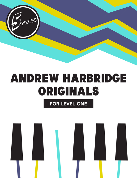 cover for Andrew Harbridge Originals downloadable book original compositions beginner piano level grade one 1