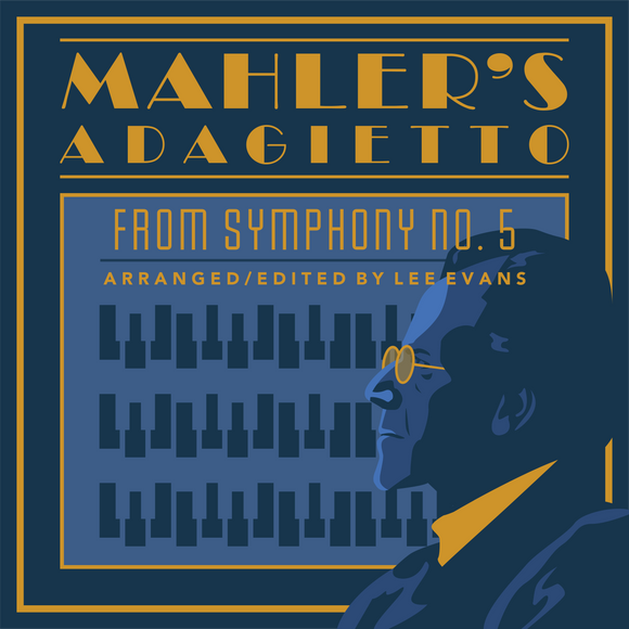 MP3 - Mahler’s Adagietto from Symphony No. 5 Arranged and Edited by Lee Evans
