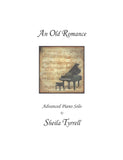 An Old Romance Advanced Piano Solo by Sheila Tyrrell