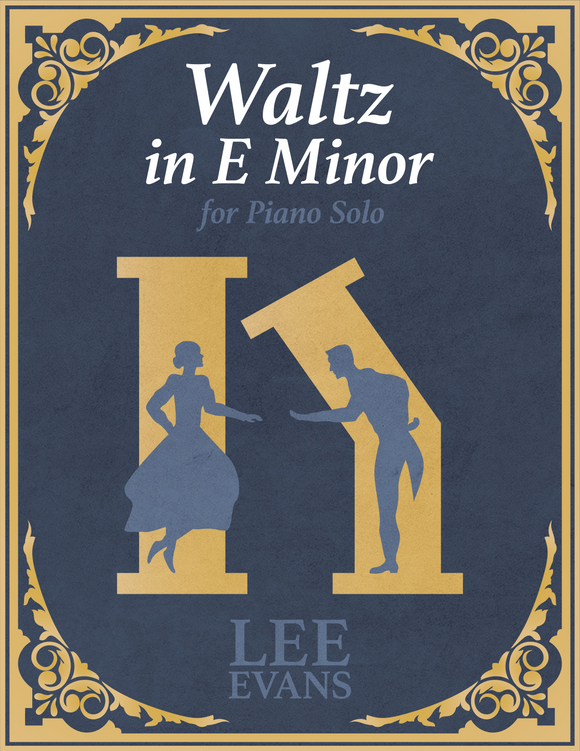 Waltz in E Minor - Digital Download - From Lee Evans's Two Waltzes for Piano Solo